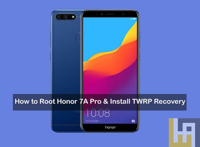 How To Root Honor 7a Pro And Install Twrp Recovery Huawei Advices 7573