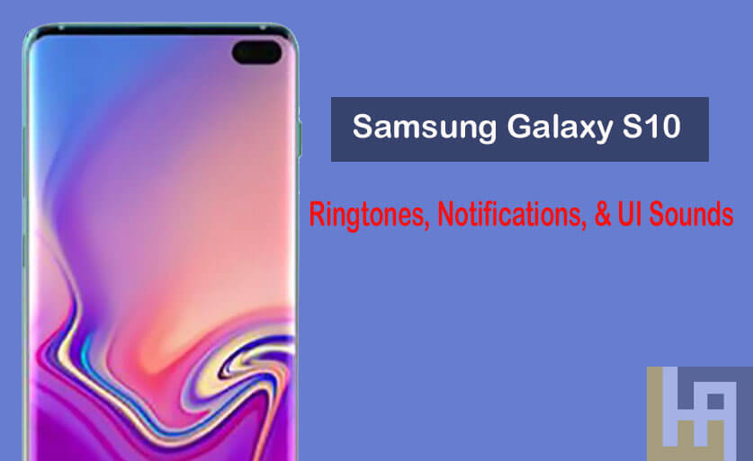 Звук самсунга 23. Samsung s10 Ringtones. Samsung Galaxy s10 звук. Samsung s10 рингтон. Samsung Galaxy s10 Ringtones download.