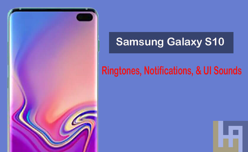 Звук самсунга. Samsung s10 Ringtones. Samsung Galaxy s10 Ringtone. Samsung Galaxy s10 звук. Samsung Galaxy s10 Ringtones download.